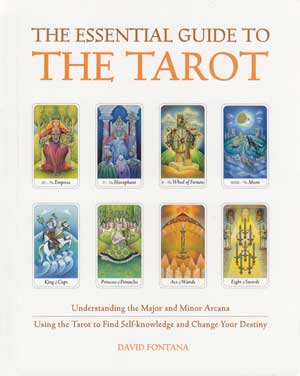 Essential Guide to the Tarot by David Fontana